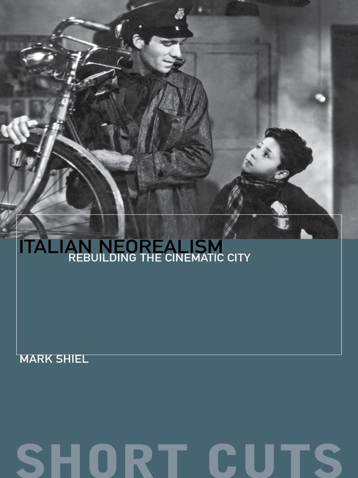 Title details for Italian Neorealism by Mark Shiel - Available